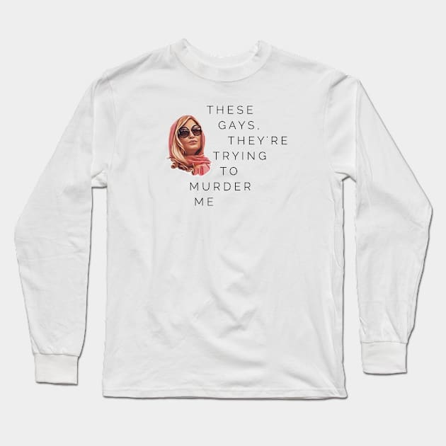 These Gays, They're Trying To Murder Me - Tanya White Lotus Long Sleeve T-Shirt by Live Together